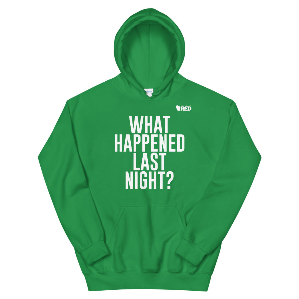 What Happened Last Night Hoodie Wisconsin Red