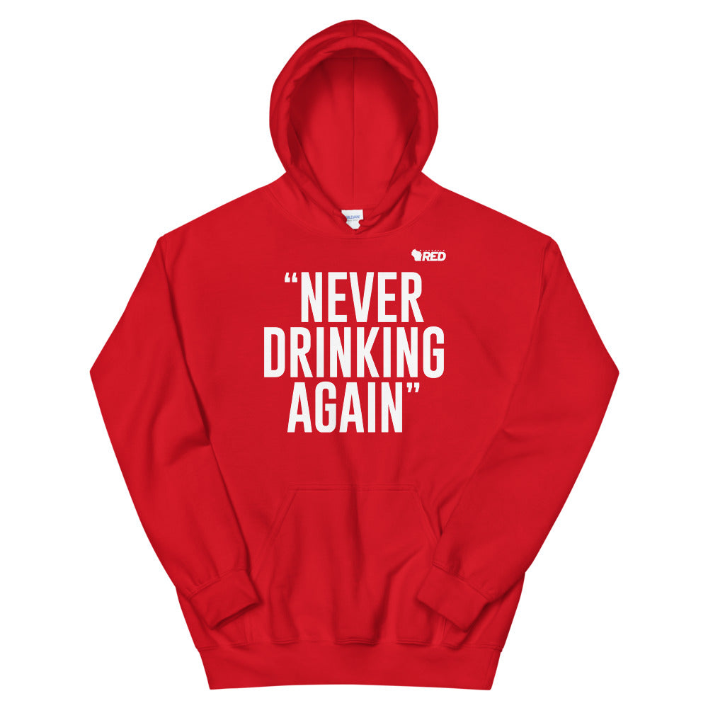 Never Drinking Again Hoodie Wisconsin Red